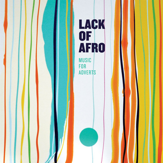 Lack of Afro - Music for Adverts (2014) [Soul Funk]